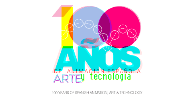 PRESENTACIÓN 100 AÑOS DE ANIMACIÓN ESPAÑOLA, ARTE Y TECNOLOGÍA